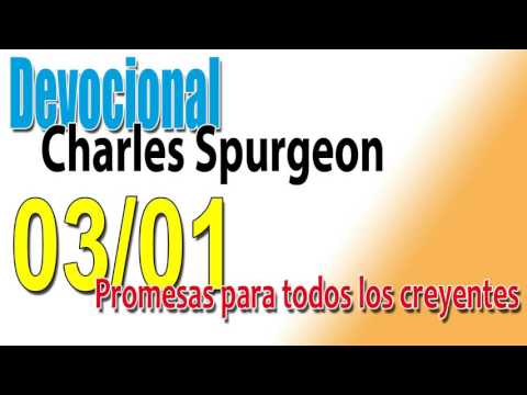 Devocional Charles Spurgeon 03/01 - Promesas para todos los creyentes