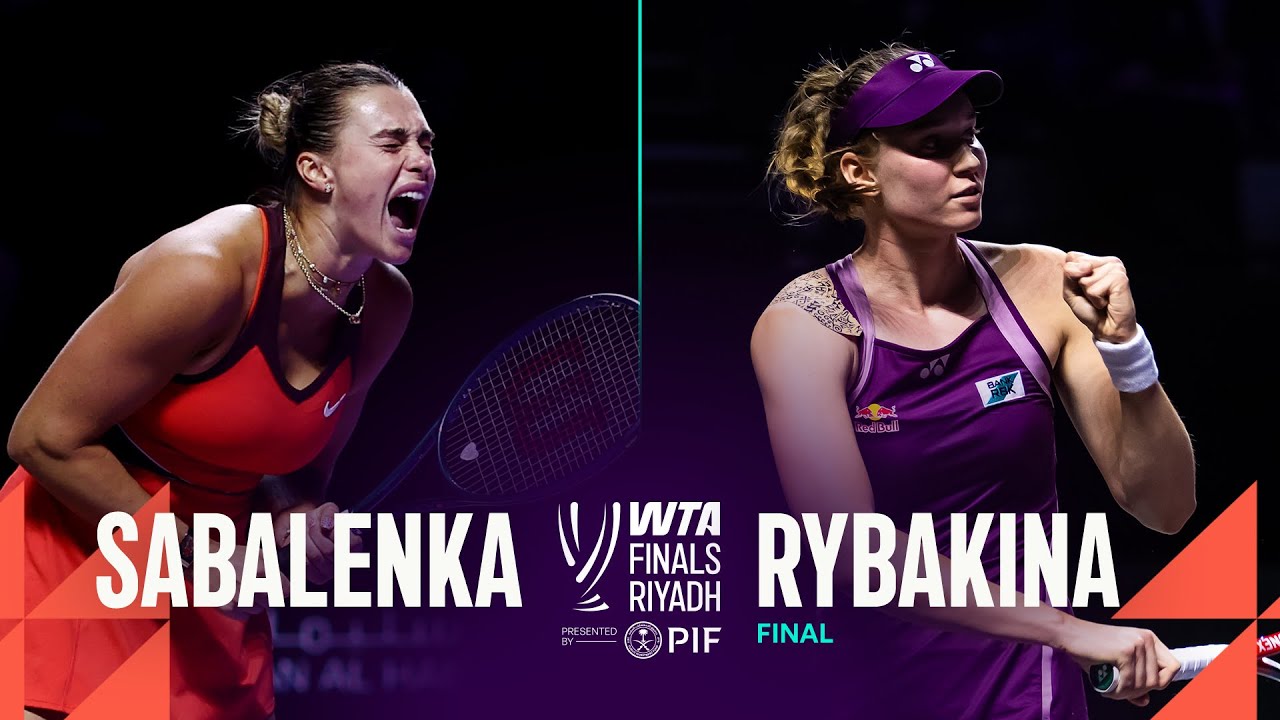 Aryna Sabalenka vs. Elena Rybakina | 2025 WTA Final