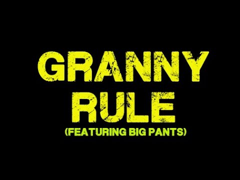 Granny Rule part 1 of 2.. (Original play)
