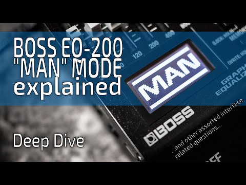 BOSS EQ-200 User Interface: wtf is MAN mode? (and other assorted interface questions) | Deep Dive
