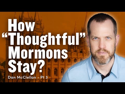 How "Thoughtful" Mormons Stay in the Church - Dan McClellan Part 3 | Ep. 1803