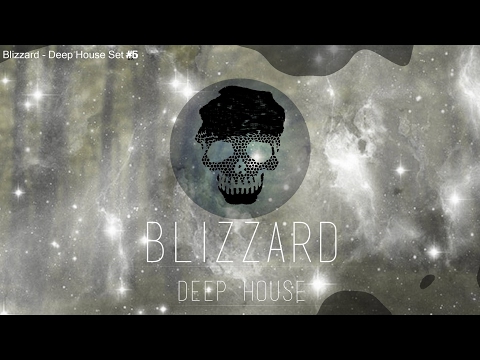 Blizzard - DeepHouse Set #6