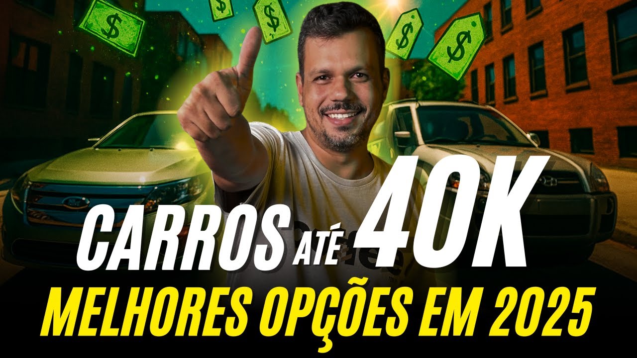 BEST CARS UP TO R$40,000.00 IN 2025 - Avoid problems and know what to buy and what not to buy
