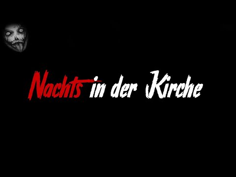 Nachts in der Kirche | Horror Creepypasta German / Deutsch