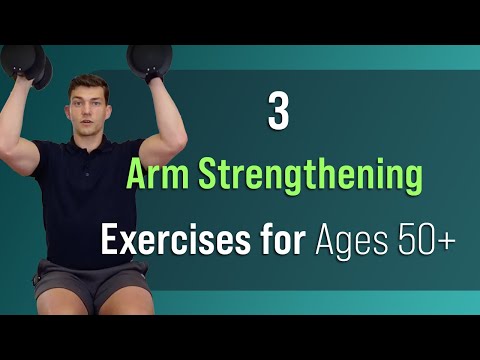 3 Arm Strengthening Exercises for Ages 50+