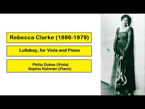Rebecca Clarke (1886-1979) - Lullaby, for Viola and Piano