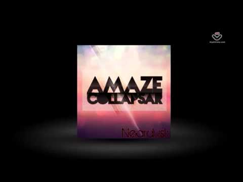 Amaze//Collapsar EP [Neardusk]