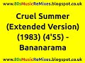 Cruel Summer (Extended Version) - Bananarama | 80s Club Mixes | 80s Club Music | 80s Dance Music