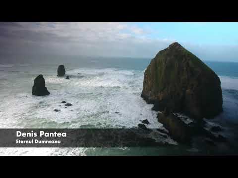 Denis Pantea -  Eternul Dumnezeu