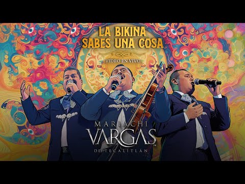 La Bikina/Sabes una cosa - Mariachi Vargas De Tecalitlán (VIDEO OFICIAL)