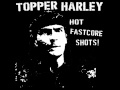 Topper Harley Topper Harley Hot Fastcore Shots​ ​ 2014