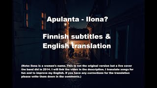 Apulanta - Ilona? (Finnish subtitles &amp; English translation)