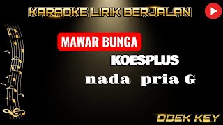Download lagu #karaoke MAWAR BUNGA KOESPLUS NADA PRIA G @Dedekkaraoke mp3 Download lagu #karaoke MAWAR BUNGA KOESPLUS NADA PRIA G @Dedekkaraoke mp3
