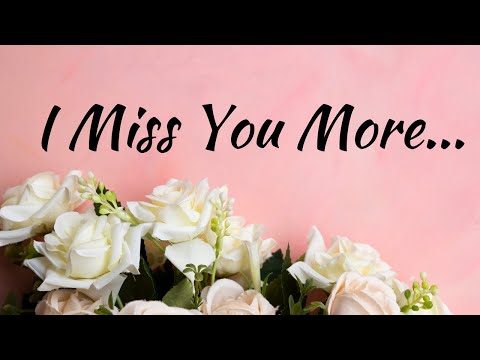 Love Poems for her who I miss more than I can Say