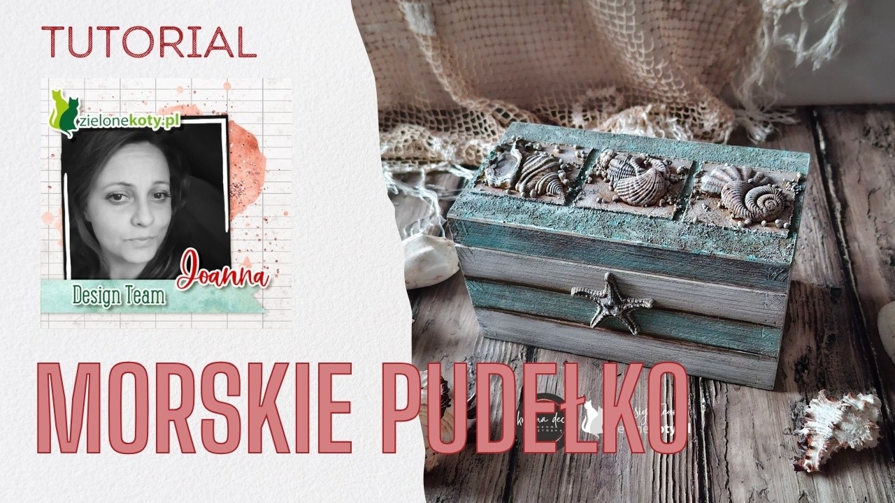 Morskie pudełko + video | Joanna