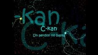 C- Kan   Un perdon no basta