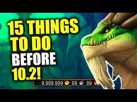 15 Things To Do BEFORE Patch 10.2 - Guardians Of The Dream! WoW Dragonflight