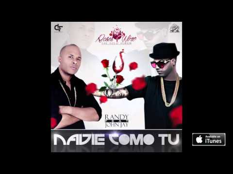 Randy Nota Loca - Nadie Como Tu (feat. John Jay)