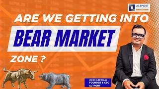 Are We Getting Into Bear Market Zone ?