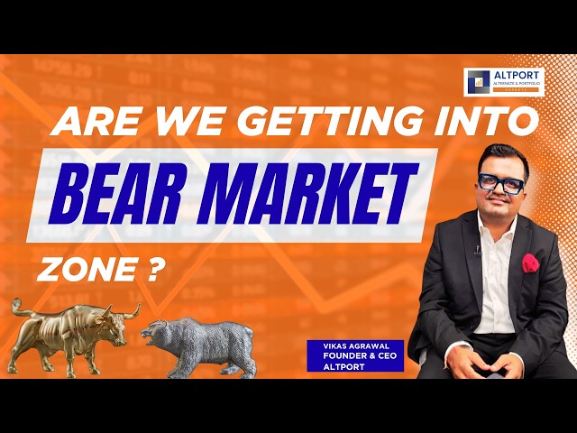 Are We Getting Into Bear Market Zone ?