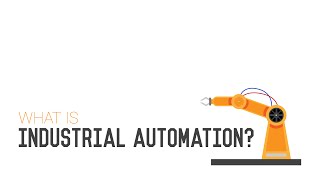 What is Industrial Automation?