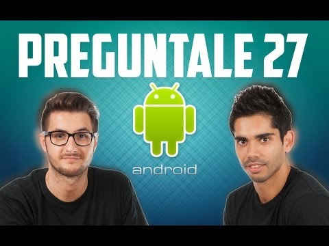 Pregúntale a Andro4all 27