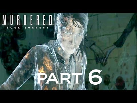 Murdered: Soul Suspect - Gameplay Walkthrough - Part 6 - Psychiatric Hospital