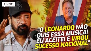 A ORIGEM DE MÚSICAS QUE PARARAM O BRASIL | Piunti entrevista Dalvan