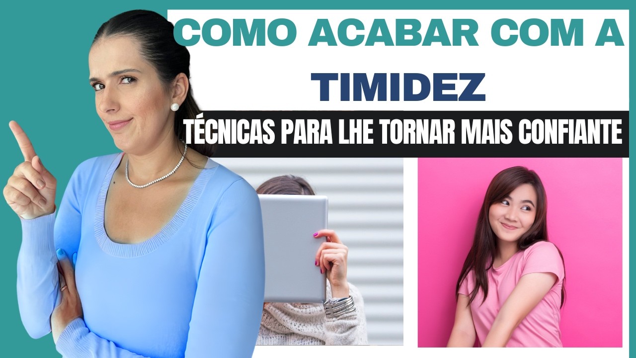 Diga Adeus à Timidez | Técnicas Poderosas para Ganhar Confiança!