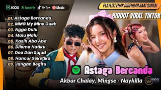 Download lagu ASTAGA BERCANDA- Akbar Chalay, Mingse | MMG My Mine Gueh | NGGA DULU | MALU MALU | LAGU TIKTOK VIRAL mp3