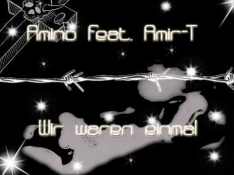 Amino feat Amir T - Wir waren einmal (2009)