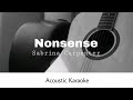 Sabrina Carpenter - Nonsense (Acoustic Karaoke)