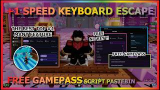 Download lagu  1 SPEED KEYBOARD ESCAPE Script Pastebin 2026 AUTO FARM, FREE GAMEPASS, AUTO WIN & SPEED (NO KEY) 🏆 mp3