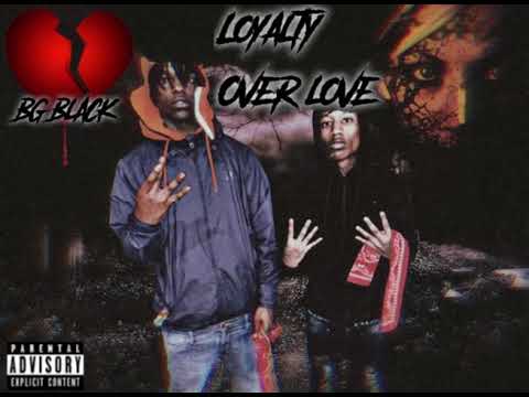 BG Black - Loyalty Over Love (Audio)