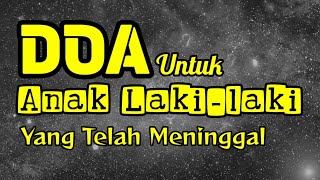 Download lagu Doa untuk almarhum anak laki-laki | Dilengkapi Bahasa Arab Latin & Artinya mp3