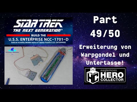 Eaglemoss Star Trek U.S.S. Enterprise Part 49 & 50 - Weitere Panels und Warpgondel-Details!