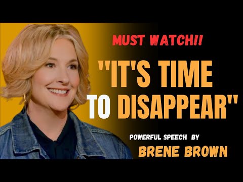 "It's Time to Disappear : The Power of Going Quiet" |Best and Powerful Speech By Brene Brown !!