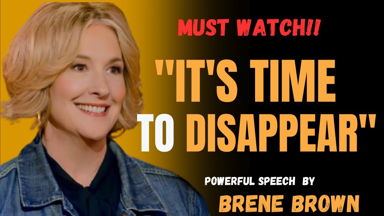 "It's Time to Disappear : The Power of Going Quiet" |Best and Powerful Speech By Brene Brown !!