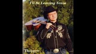 THOPPER - I'll Be Leaving Texas