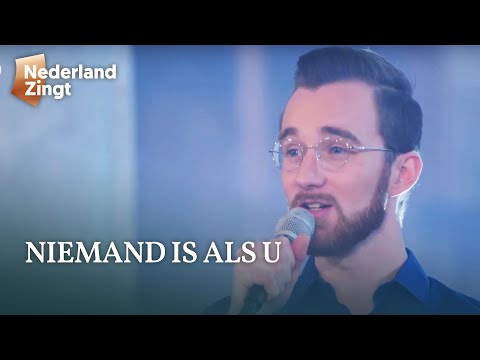 Niemand is als U - Nederland Zingt