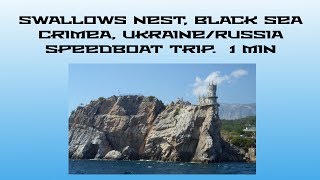 preview picture of video 'Swallows Nest Castle, Black Sea Speed Boat Trip, Ukraine / Russia'