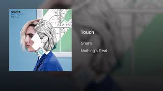Shura - Touch