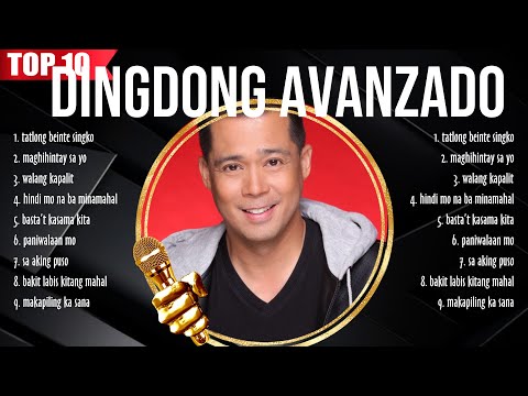 Dingdong Avanzado Greatest Hits ~ Dingdong Avanzado Songs ~ Dingdong Avanzado Top Songs