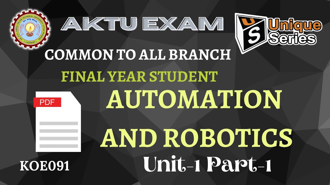 Unit 1_1 | Automation and Robotics | AKTU Lecture | #Unique_Series | Btech final year | ALL Branch