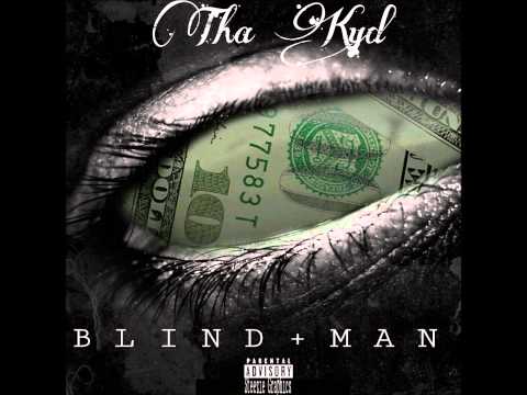 Tha Kyd - Blind Man (Prod. by OneTone)