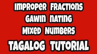 Paano gawing Mixed Number ang Improper Fraction (Episode 4)