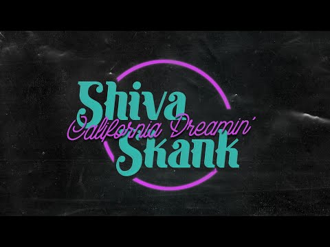 Shiva Skank - California Dreamin'