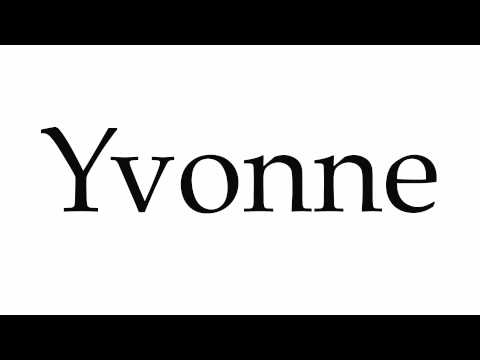 How to Pronounce Yvonne