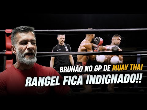 Brunão luta no GP de Muay Thai - Rangel fica INDIGNADO com o resultado