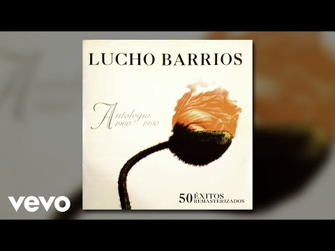 Lucho Barrios - El Oro De Tu Pelo (Remastered / Audio)